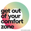 Get Out of Your Comfort Zone and Understand Why It's Important (25 mins)